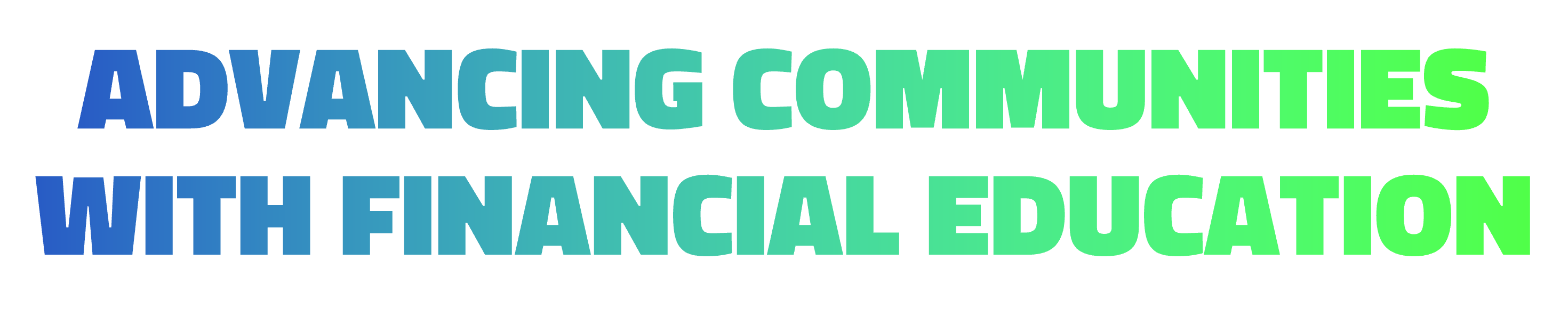 Advancing Communities With Financial Education